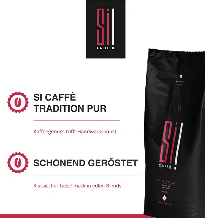 Si Caffè Miscele Decaf, pure italienischer Kaffee